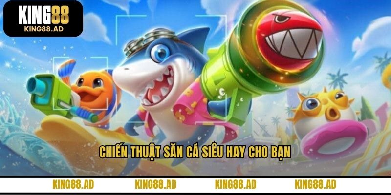Chiến thuật săn cá siêu hay cho bạn Chiến thuật săn cá siêu hay cho bạn